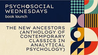 BOOK LAUNCH - The New Ancestors (Anthology of Contemporary Classics in Analytical Psychology)