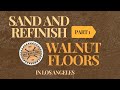 Part 1 - Sand and Refinish Walnut Floors #refinishwoodfloors    #woodfloors