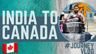 India To Canada Journey Vlog |🍁🇨🇦✈️🇨🇦🍁|