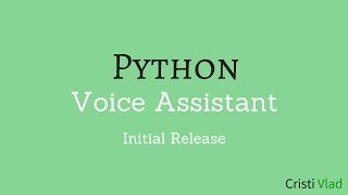 My Python Voice Assistant - Initial Release