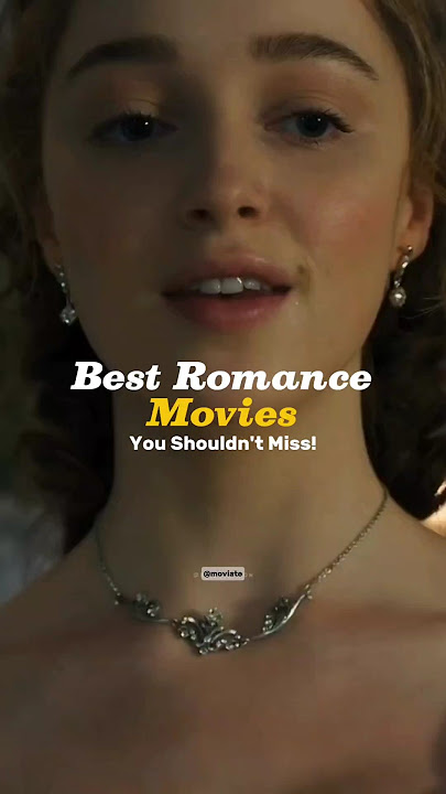 💖 Must-Watch Romance Movies You Shouldn’t Miss!
