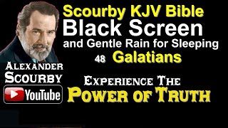 48 | Book of Galatians | Black Screen with Gentle Rain.....for Sleeping by Alexander Scourby.