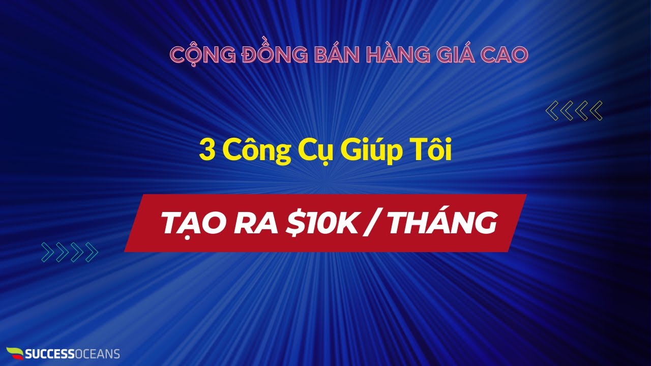 Outline Video 3 Công Cụ Giúp Tôi Tạo Ra $10K/Tháng
