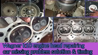 Wagner k10 engine missing problem solution & k10 engine timing|autoshala