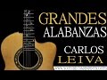 Carlos Leiva - Grandes Alabanzas Cristianas