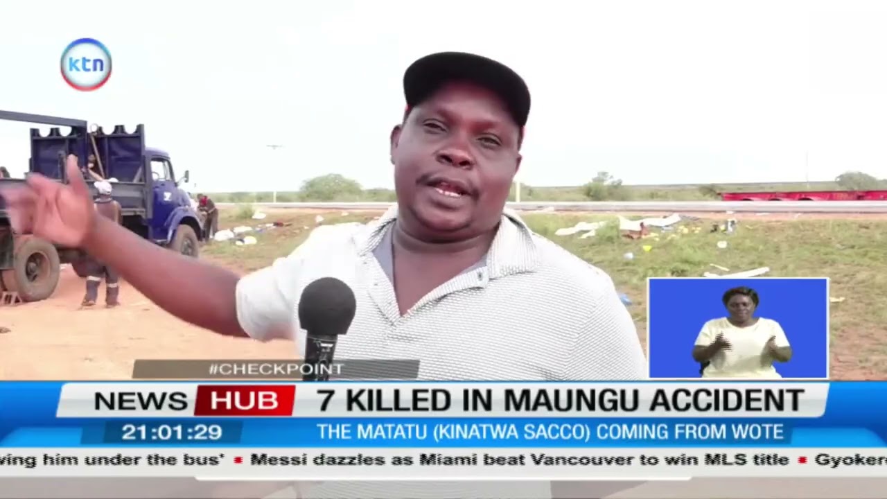 Seven dead and several critically injured in a grisly Sunday road accident in Maungu, Taita Taveta