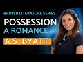 Possession  by a s byatt  net  set  british literature series  heena wadhwani