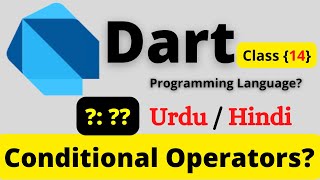 Conditional Operator in dart programming language | Operators in dart programming class 14