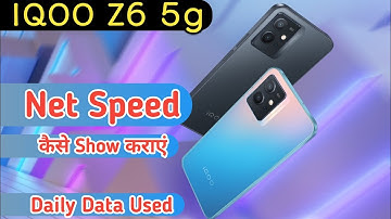 Iqoo Z6 Net Speed" How to show net speed in iqoo z6" Iqoo z6 enable daily data used