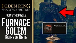 How to Move the Furnace Golem - Ruins of Unte | Greater Potentates Cookbook 2 - Hefty Furnace Pot
