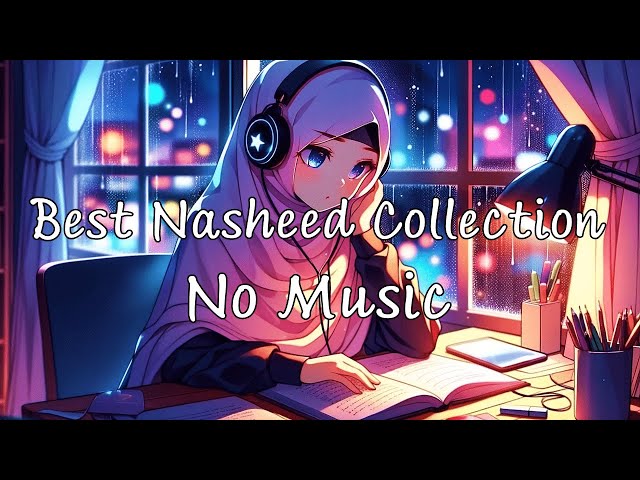 🆕 The Best Nasheed Collection 💙😌 No Music | Halal class=