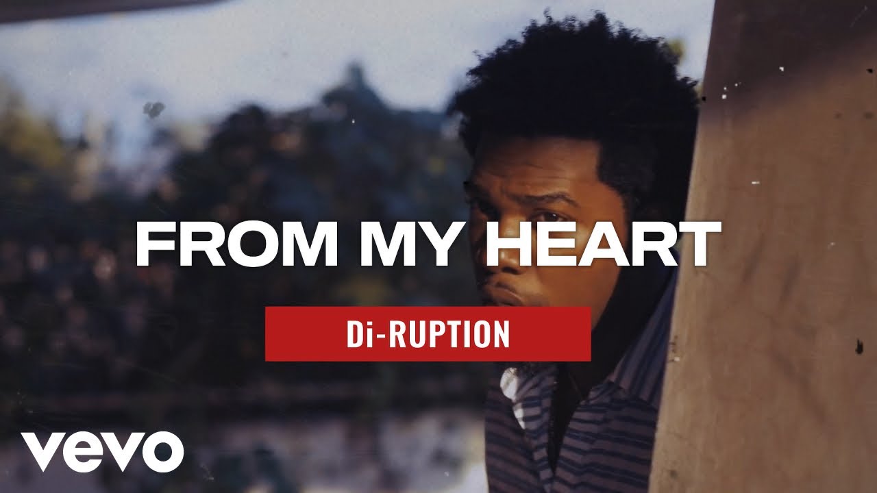 Di-Ruption - From My Heart (Official Video)