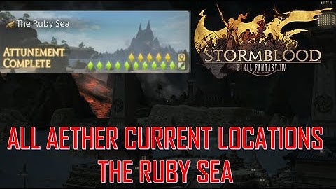 Final Fantasy XIV: Stormblood - All Aether Current Locations in The Ruby Sea