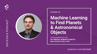 Machine Learning to Find Planets & Astronomical Objects w/ Dr. Pankratius @MIT (EP 49) #DataTalk