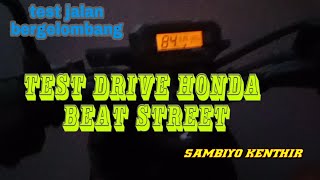 test Drive Honda beat street di jalan bergelombang
