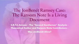 The JonBenét Ramsey Case: The Ransom Note Is a Living Document.