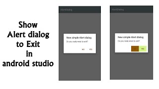 How To Show Alert Dialog For Exit When Clicking On The Back Press Button In Android Studio