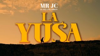 Mr Jc - La Yusa Video Oficial