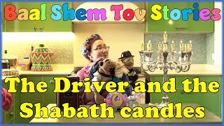 Baal Shem Tov Stories for kids | 10 - The Driver and the Sabbath candles | Chassidus fot children