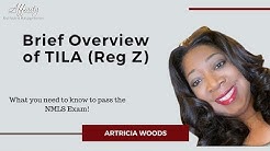 Pass the NMLS Exam - Brief Overview of TILA (Reg Z) by Artricia Woods 