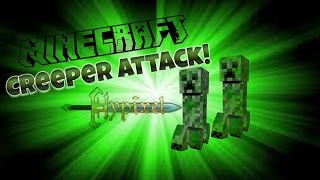 Creeper Attack With Kazy2205