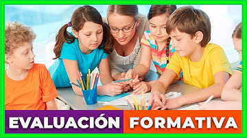 🔴  EVALUACIÓN FORMATIVA: Qué es, Aspectos generales y Enfoque