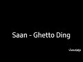 Saan - Ghetto Ding