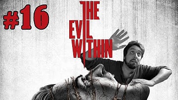 The Evil Within | Part 16 | Storpey