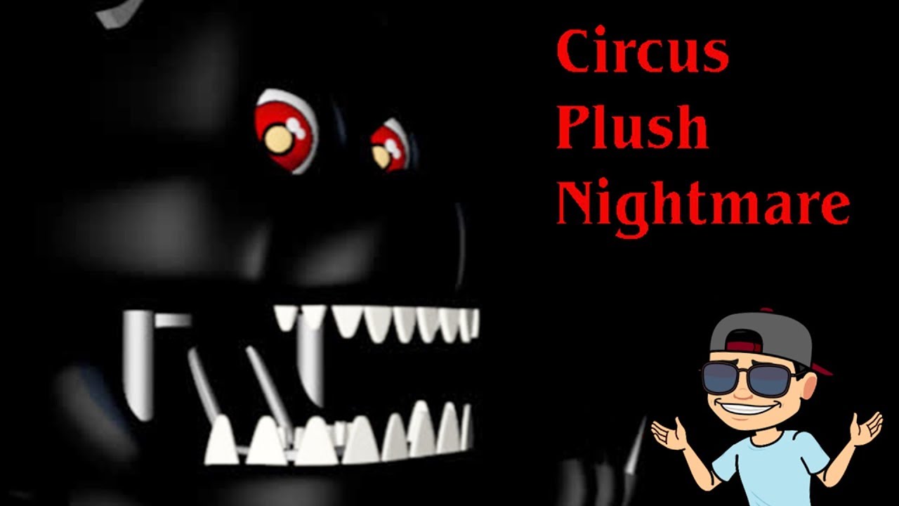 CIRCUS PLUSH NIGHTMARE | NIGHTMARE SEE | EXTRAS | ANIMATRONICS | JUMPSCARES | FNAF FAN GAME camera iphone 8 plus apk