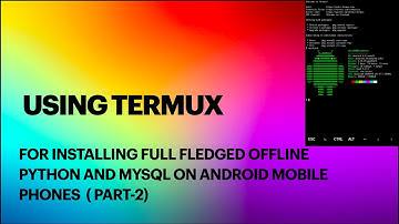TERMUX TUTORIAL-2 FOR INSTALLING PYTHON ON ANDROID PHONE