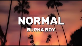 Burna Boy - Normal (Lyrics)