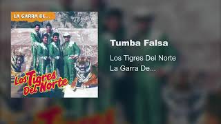Los Tigres Del Norte • Tumba Falsa (Audio)