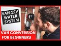 Simple 12v Van Pumped Water System DIY | Beginner Van Conversion Series UK