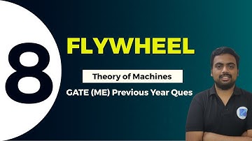Flywheel | Theory Of Machines | GATE (ME) Previous Year Ques