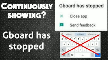 Gboard has stopped problem solved | properly working | 💯