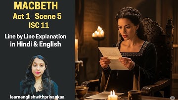 Macbeth ACT 1 SC 5 ISC  Easy Line by line Explanation in hindi n English #english #isc #iscclass11