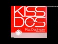 Kiss Destination - DEDICATED TO YOU