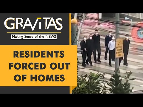 Gravitas: Clashes in Shanghai over lockdown evictions