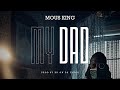 Mous king   my dad  audio officiel 