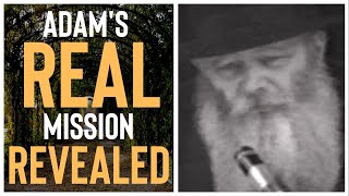 What nobody told you about ADAM and the Garden of EDEN What nobody told you about ADAM and the Garden of EDEN