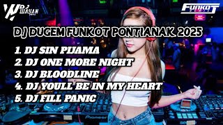 DJ FUNKOT PONTIANAK 2025 ‼️DJ SIN PIJAMA FUNKOT HARD 2025 - DJ WAYAN HERZ
