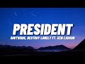 Southside, Destroy Lonely - President (Lyrics) ft. Ken Carson