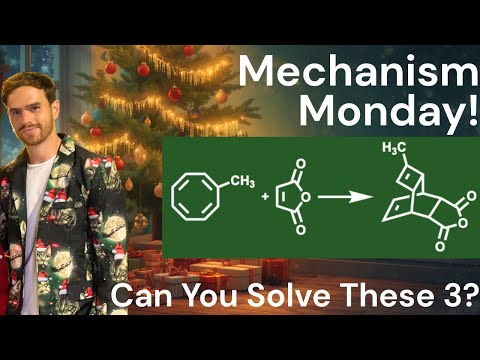 These Mechanisms Is the Gift Organic Chemists Actually Want 🎁 Mechanism Monday #73