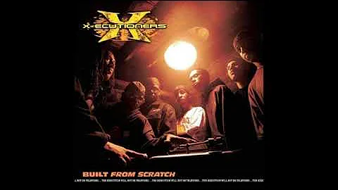 The X-Ecutioners Built From Scratch 2002 Full Album