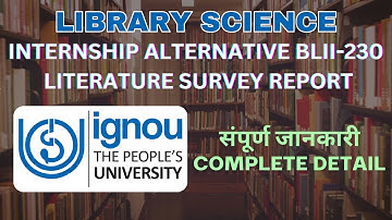 BLIS Literature Survey Report ll BLIS Internship Alternative ll BLII230 ll Library Science IGNOU