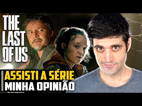 ASSISTI a série de The Last of Us COMPLETA, minha opinião