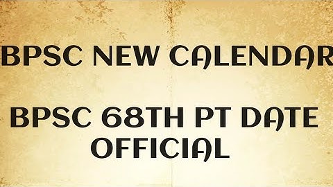 Bpsc 68th Pre Official Date | Bpsc New Calendar | Bpsc 68th PT Exam Date | Bpsc News Today | Bpsc