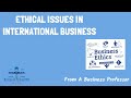 Ethic Issues in International Business | International Business