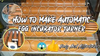 How to Make automatic Egg incubator Turner