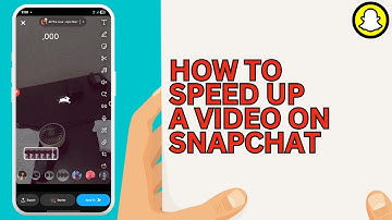 How to Speed Up A Video On Snapchat